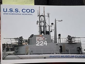 Paperback USS Cod WWII Submarine Memorial Photo Museum Guide Book