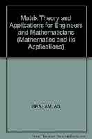 Matrix Theory and Applications for Engineers and Mathematicians 085312129X Book Cover