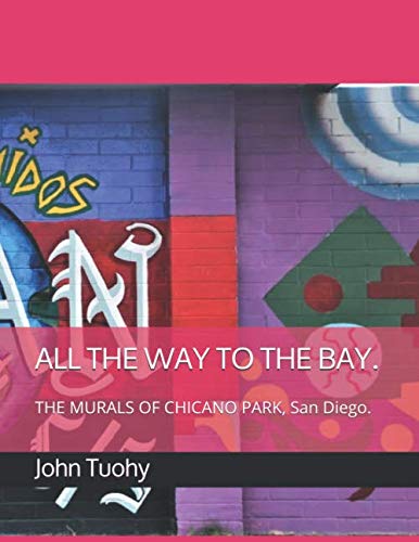 The Murals of Chicano Park San Diego livre illustré d'art urbain et histoire