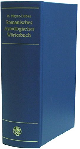 Romanisches etymologisches Wörterbuch (Sammlung romanischer Elementar- und Handbücher / 3. Reihe: