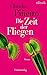 Cover zum Buch Die Zeit der Fliegen