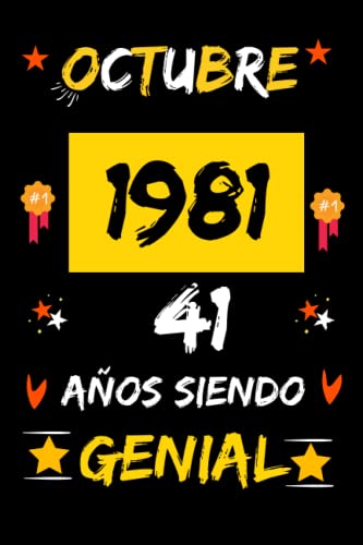 CUADERNO, OCTUBRE 1981, 41 Años Siendo Genial: Regalo de 41 cumpleaños para mujeres y hombres, ideas de 41 cumpleaños... un cumpleaños... divertido, ... regalo de 41 cumpleaños para él/ella.