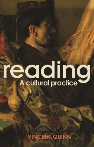 Reading: A cultural practice (Manchester University Press)