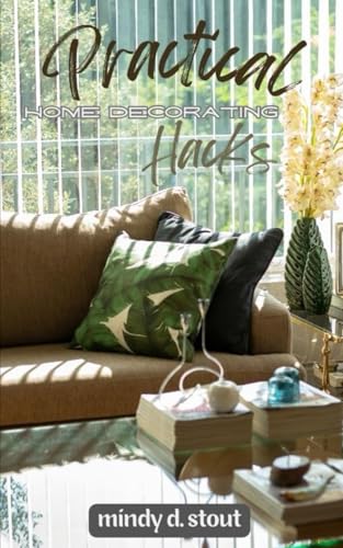 Practical Home Decorating Hacks