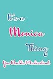 Photo Gallery it s a monica thing you wouldn t understand: blank lined 6x9 name monogram emblem journal/notebooks as birthday, anniversary, christmas, thanksgiving, holiday or any occasion gifts for girls and women Photo Gallery it s a monica thing you wouldn t understand: blank lined 6x9 name monogram emblem journal/notebooks as birthday, anniversary, christmas, thanksgiving, holiday or any occasion gifts for girls and women
