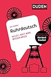 Ruhrdeutsch: Allet, wat man wissen muss (Dialekte) - Sigi Domke Rebecca Meyer 