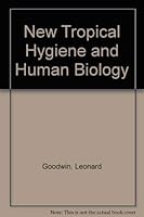 A new tropical hygiene and human biology, 0046130160 Book Cover