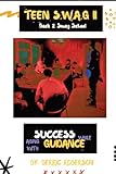 Teen S.W.A.G II: Back 2 SWAG School