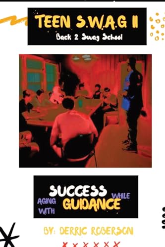 Teen S.W.A.G II: Back 2 SWAG School