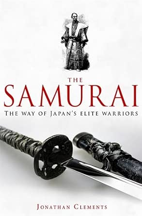 A Brief History of the Samurai: A new history of the Warrior Elite A Brief History of the Samurai: A new history of the Warrior Elite book cover