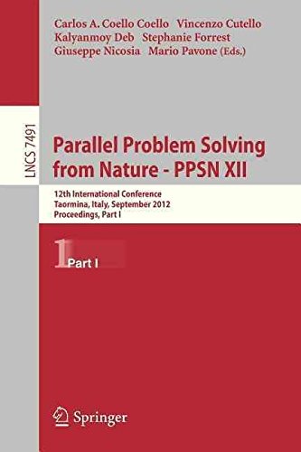  [(Parallel Problem Solving from Nature : PPSN XII: Part I : 12th International Conference, Taormina, Italy, September 1-5 2012 : Proceedings)] [Edited by Carlos A. Coello Coello ] published on (July, 2012)