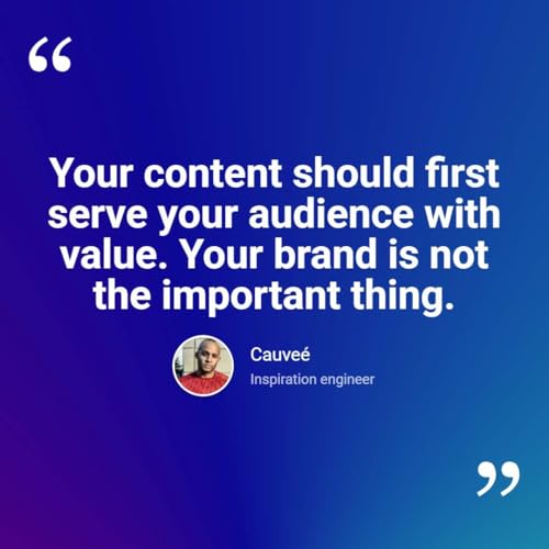 Content Marketing Mastery with Cauve&eacute;: How to Build Your Personal Brand Empire