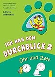  Ich hab den Durchblick 2 Uhr und Zeit: 2. Klasse Volksschule