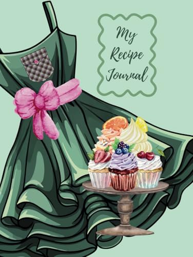 Recipe Journal: Hardcover Blank Recipe Book for Your Favorite Rec...