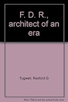 F. D. R., architect of an era B0006BQ68I Book Cover