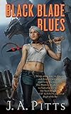 Black Blade Blues (Sarah Jane Beauhall)