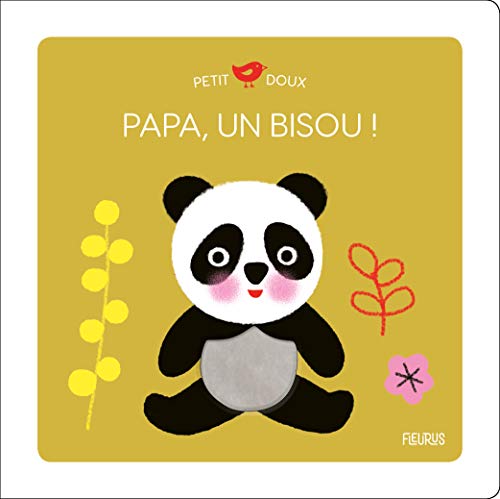 Papa, un bisou ! (PETIT DOUX-FLAPS & MATIERES)