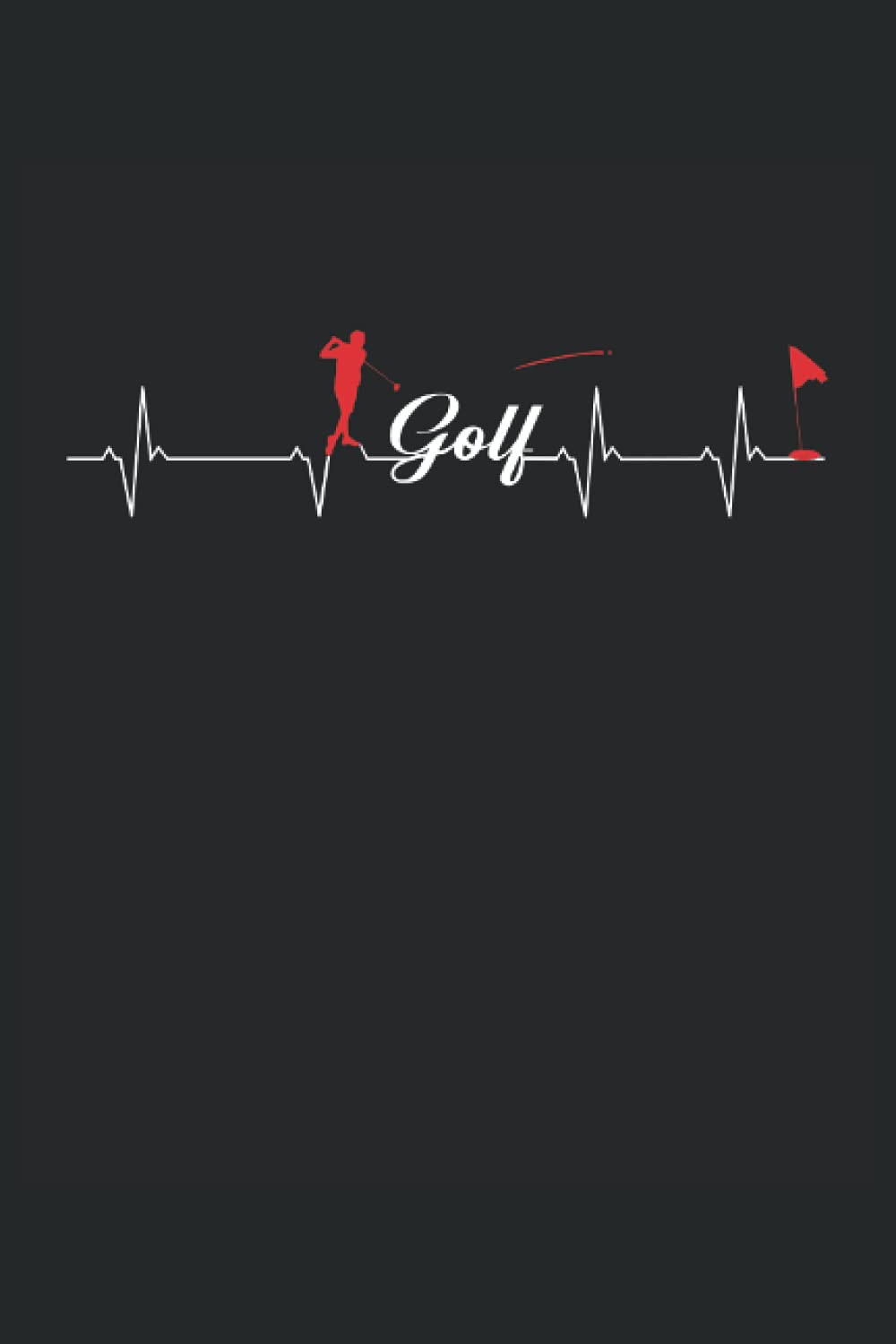 Golf Heartbeat: Composition notebook lined notebook diary ToDo exercise book story book |15. 24 x 22. 86 cm; approx. A5| 120 pages. For lovers of ... hole in one, driving range, golf lovers.