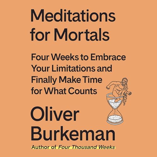 Meditations for Mortals Audiolivro Por Oliver Burkeman capa