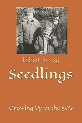 Seedlings: Growing Up in the 50's