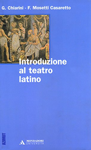 INTRODUZIONE AL TEATRO LATINO INTRODUZIONE AL TEATRO LATINO (Azimut) INTRODUZIONE AL TEATRO LATINO INTRODUZIONE AL TEATRO LATINO (Azimut)