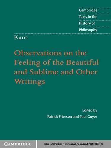 Kant: Observations on the Feeling of the Beautiful and Sublime and Other Writings (Cambridge Texts in the History of Philosophy)