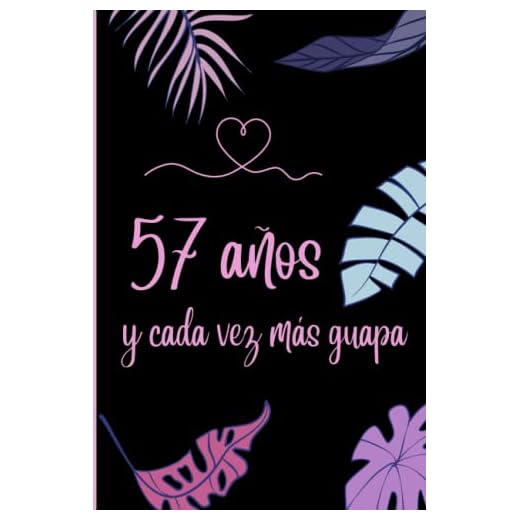 57 Años y Cada Vez Más Guapa: Cuaderno de Notas, Libreta de Apuntes, Agenda o Diario Personal | Regalo de Cumpleaños Original y Bonito Para Chicas
