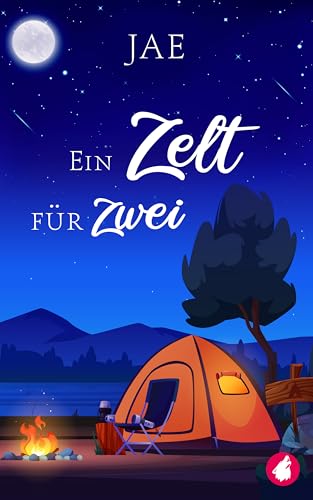 Ein Zelt für zwei: Eine lesbische Liebesgeschichte (Die Renshaw-Schwestern-Reihe 2)