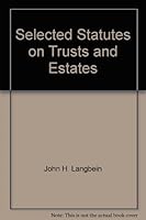 Selected Statutes on Trusts and Estates, 2001 to 2002 0882778188 Book Cover
