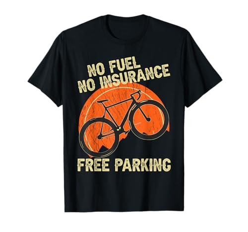 Bicicletta Equitazione Bike No Fuel No Assicurazione Parcheggio gratuito Divertente Maglietta