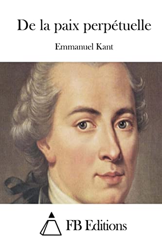 De la paix perpétuelle (French Edition)