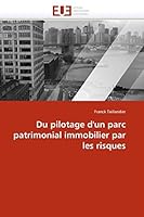 Du pilotage d'un parc patrimonial immobilier par les risques (Omn.Univ.Europ.) 6131540349 Book Cover