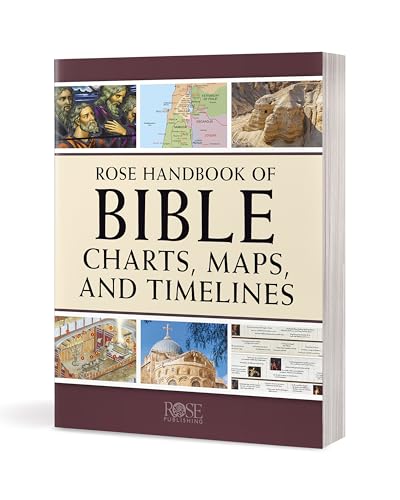 Rose Publishing Handbook of Bible Charts, Maps, and Timelines