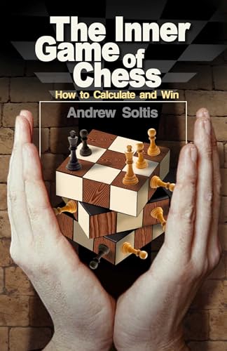 The Inner Game of Chess: How to Calculate and Win