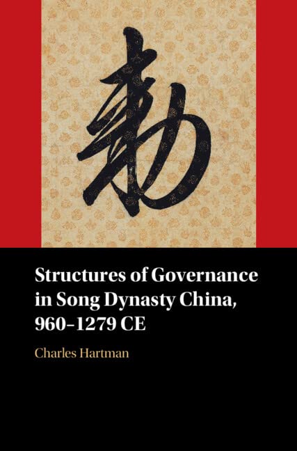 Structures of Governance in Song Dynasty China, 960–1279 CE      Kindle Edition