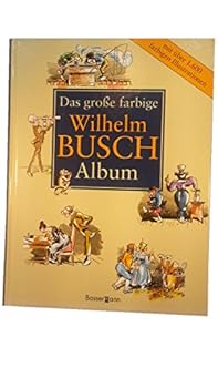 Mein dickes buntes Buch der Wilhelm-Busch-Bildergeschichten