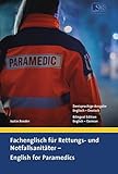 Fachenglisch für Rettungs- und Notfallsanitäter – English for Paramedics