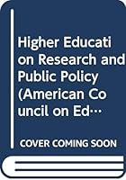 Higher Education Research And Public Policy: (American Council on Education Oryx Press Series on Higher Education) 0029163005 Book Cover