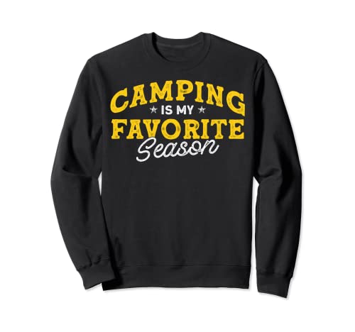 Camping Campers Camping Lovers Camping es mi temporada favorita Sudadera