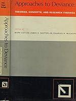 Approaches to Deviance; Theories, Concepts, and Research Findings B000IFKUPM Book Cover