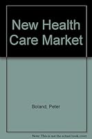 New Healthcare Market: A Guide to Ppos for Purchasers, Payers, and Providers 0870945343 Book Cover
