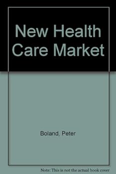 Hardcover New Healthcare Market: A Guide to Ppos for Purchasers, Payers, and Providers Book
