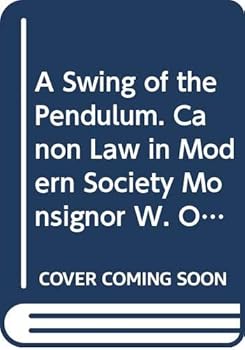 A Swing of the Pendulum. Canon Law in Modern Society: Monsignor W. Onclin Chair 1996
