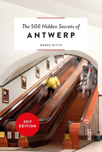 The 500 Hidden Secrets of Antwerp