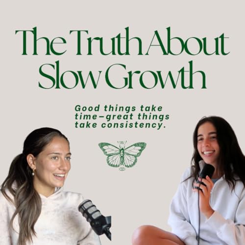 Real Growth Takes Time: How to Stay Patient (and Actually Hit Your Goals) Podcast Por arte de portada