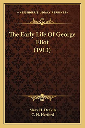 The Early Life Of George Eliot (1913)