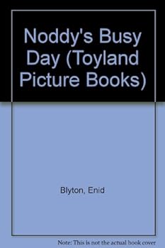 Noddy's Busy Day (Toyland Picture Books)