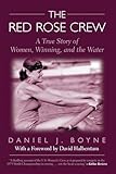 Red Rose Crew: A True Story Of Women, Winning, And The Water