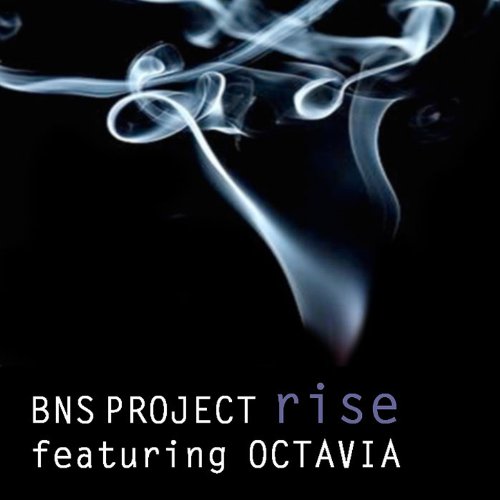 Rise feat Octavia (BNS Club Mix)
