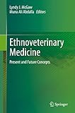 Ethnoveterinary Medicine: Present and Future Concepts